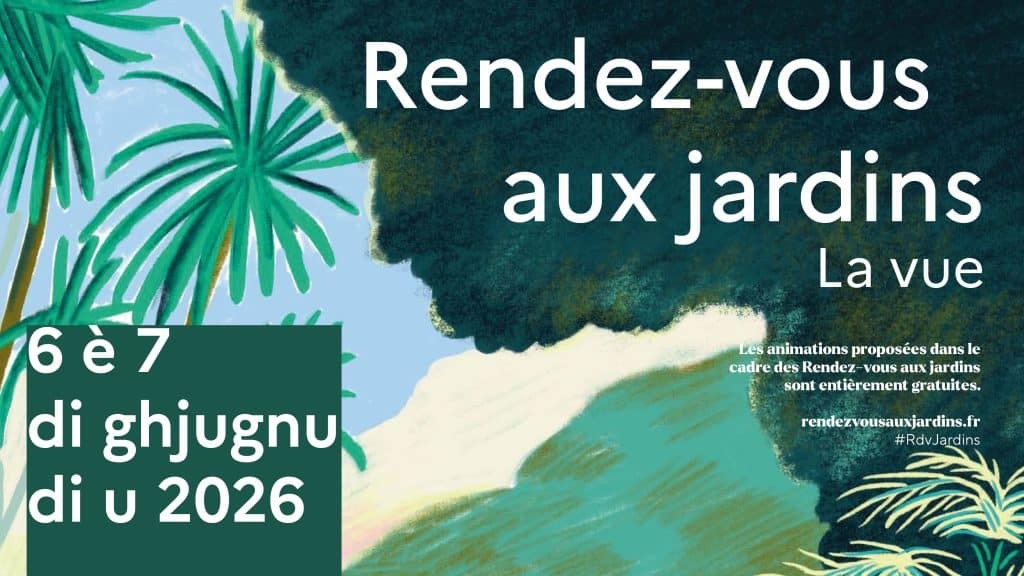 Patrimoine : Le sens de la vue à l'honneur pour les "Rendez-vous aux jardins 2026" à Bastia