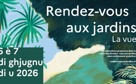 Patrimoine : Le sens de la vue à l'honneur pour les "Rendez-vous aux jardins 2026" à Bastia